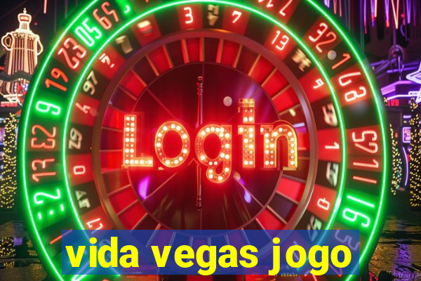 vida vegas jogo